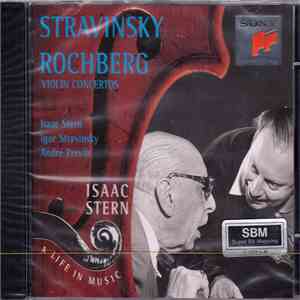 Isaac Stern - Stravinsky, Rochberg - A Life In Music - Stravinsky / Rochber ...