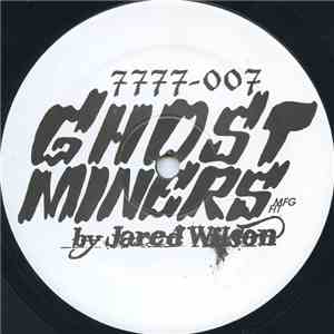 Jared Wilson - Ghost Miners