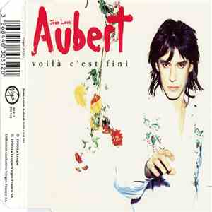 Jean-Louis Aubert - Voilà C'Est Fini