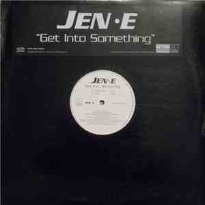 Jen-E - Get Into Something