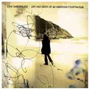 John Vanderslice - Life And Death Of An American Fourtracker