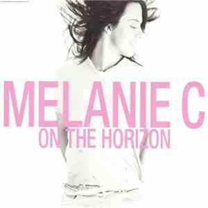 Melanie C - On The Horizon