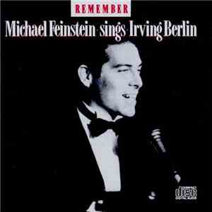 Michael Feinstein - Remember: Michael Feinstein Sings Irving Berlin