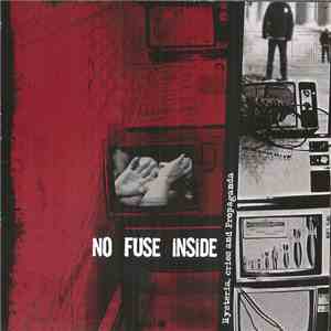 No Fuse Inside - Hysteria, Cries And Propaganda