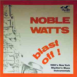 Noble Watts - Blast Off!