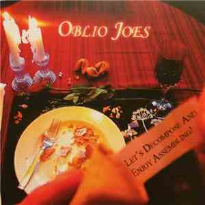 Oblio Joes - Let's Decompose And Enjoy Assembling!
