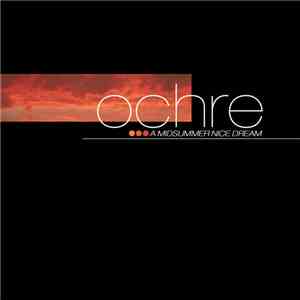 Ochre - A Midsummer Nice Dream
