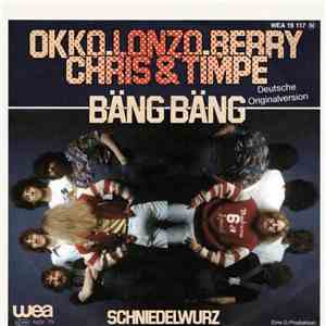 Okko, Lonzo, Berry, Chris & Timpe - Bäng Bäng