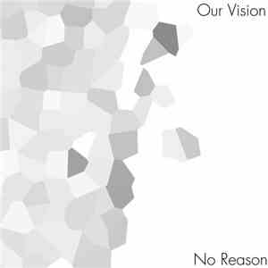 Our Vision - No Reason