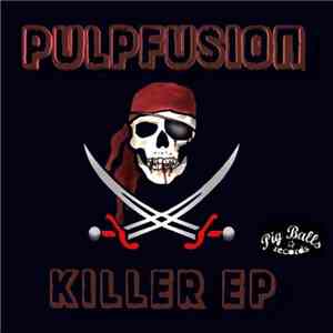 PulpFusion - Killer EP