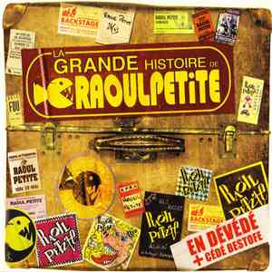 Raoul Petite - La Grande Histoire De Raoul Petite