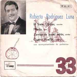 Roberto Rodríguez Luna - El Siete Oficios / Miedo / Zamba De Aquel Adiós / ...