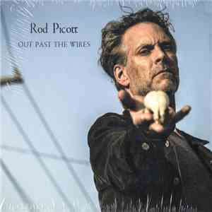 Rod Picott - Out Past The Wires