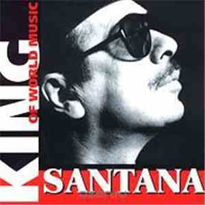 Santana - Kings Of World Music