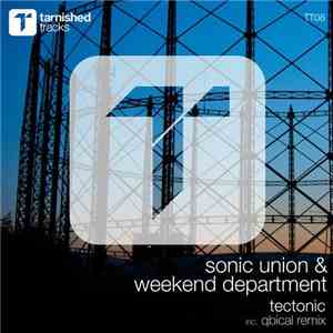 Sonic Union & Weekend Department - Tectonic