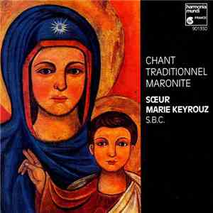 Sœur Marie Keyrouz - Chant Traditionnel Maronite