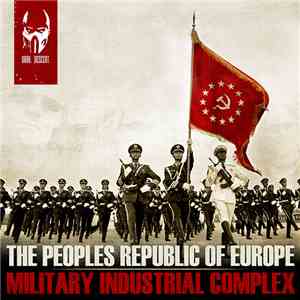 The Peoples Republic Of Europe - Military Industrial Complex