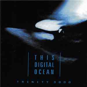 This Digital Ocean - Trinity 3000
