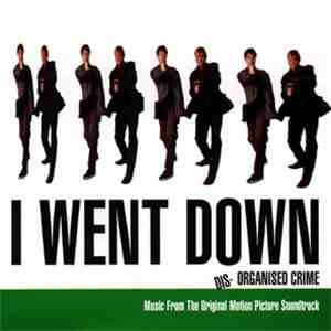 Various - I Went Down (Original Motion Picture Soundtrack)