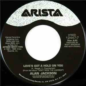 Alan Jackson  - Love's Got A Hold On You