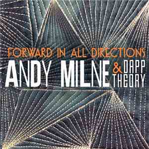 Andy Milne & Dapp Theory - Forward In All Directions