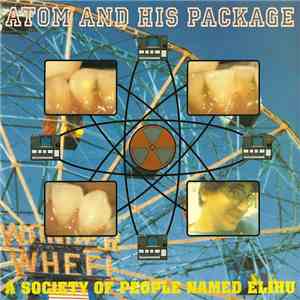 Atom And His Package - A Society Of People Named Elihu