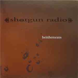 Beitthemeans - Shotgun Radio