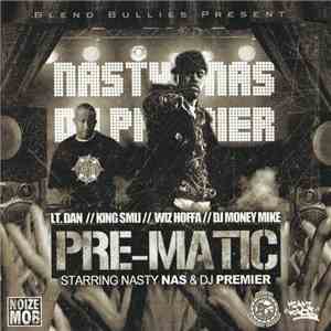 Blend Bullies Present Nasty Nas & DJ Premier - Pre-Matic