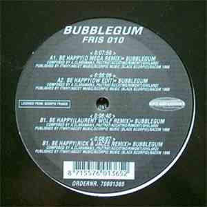 Bubblegum - Be Happy