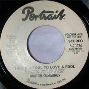 Burton Cummings - Takes A Fool To Love A Fool