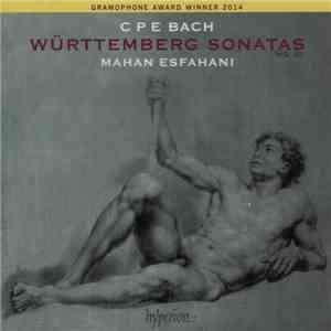C P E Bach - Mahan Esfahani - Württemberg Sonatas (Wq 49)