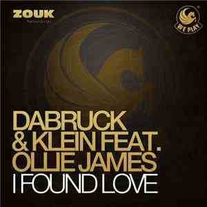 Dabruck & Klein Feat. Ollie James - I Found Love