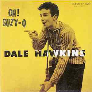 Dale Hawkins - Oh! Suzy-Q