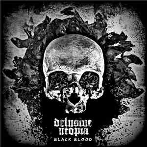 Delusive Utopia - Black Blood