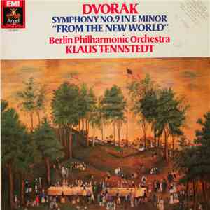 Dvořák, Berliner Philharmoniker, Klaus Tennstedt - Symphony No. 9 In E Mino ...
