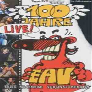 Erste Allgemeine Verunsicherung - 100 Jahre EAV Live!
