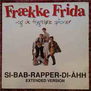 Frække Frida & De Frygtløse Spioner - SI-Bab-Rapper-Di-Åhh - Extended Version
