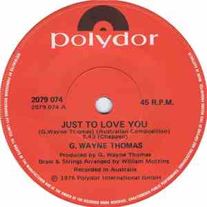 G. Wayne Thomas - Just To Love You