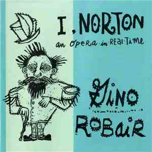 Gino Robair - I, Norton: An Opera In Real Time