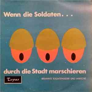Heeresmusikkorps 4, Die Blasorchester 1911, Walter Schacht - Wenn die Soldaten durch die Stadt Marschieren