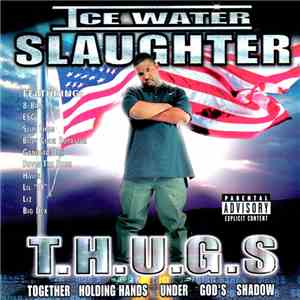 Ice Water Slaughter - T.H.U.G.S