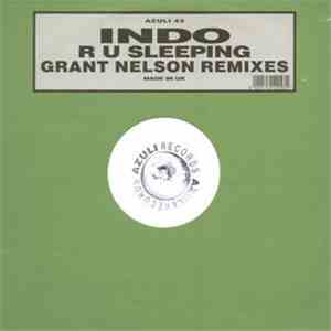 Indo - R U Sleeping (Grant Nelson Remixes)