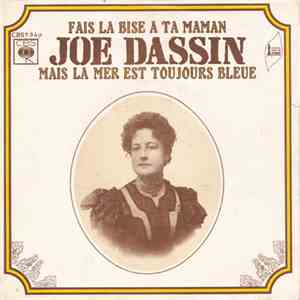 Joe Dassin - Fais La Bise A Ta Maman / Mais La Mer Est Toujours Bleue