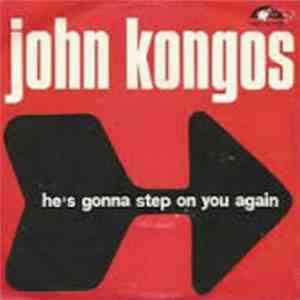 John Kongos - He's Gonna Step On You Again