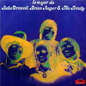 Julie Driscoll, Brian Auger & The Trinity - Lo Mejor De Julie Driscoll, Brian Auger & The Trinity