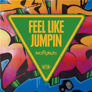 Krafty Kuts - Feel Like Jumpin