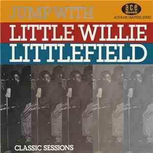 Little Willie Littlefield - Jump With Little Willie Littlefield