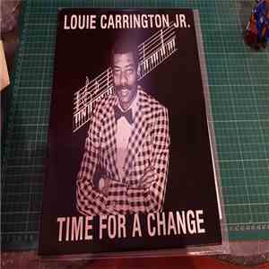 Louie Carrington Jr - Time For A Change