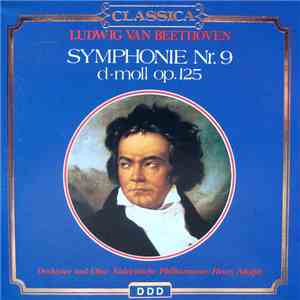 Ludwig Van Beethoven - Süddeutsche Philharmonie, Henry Adolph - Symphonie Nr.9 D-moll Op.125