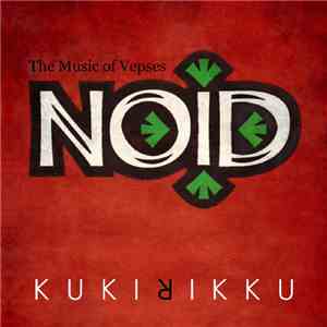 Noid  - Kukirikku (The Music Of Vepses)